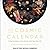 The Cosmic Calendar: Using Astrology to Get in Sync with Your Best Life