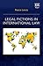 Legal Fictions in International Law by Reece Lewis