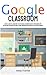 Google Classroom by Anne Foster