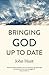 Bringing God Up to Date: An...