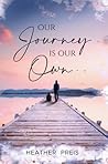 Our Journey Is Ou...