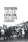 Southern Irish Loyalism, 1912-1949