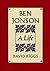 Ben Jonson: A Life