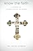 Know the Faith: A Handbook for Orthodox Christians and Inquirers