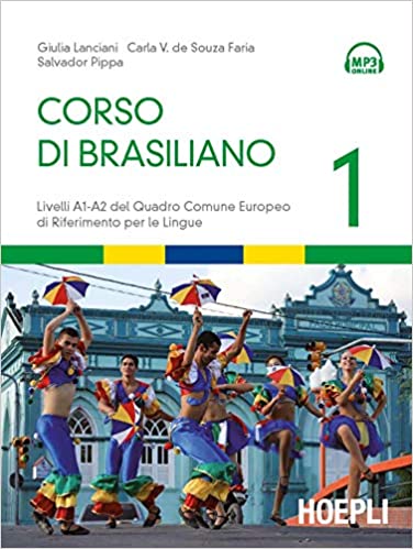 Corso di brasiliano. Livelli A1-A2 del quadro comune europeo di riferimento per le lingue. Con CD Audio formato MP3 (Vol. 1)