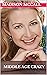 Middle Age Crazy by Madison McCall