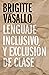 Lenguaje inclusivo y exclusión de clase by Brigitte Vasallo