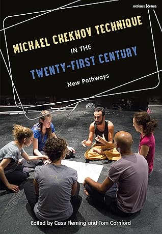 Michael Chekhov Technique in the Twenty-First Century: New Pathways