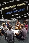 Michael Chekhov Technique in the Twenty-First Century: New Pathways Book cover for Michael Chekhov Technique in the Twenty-First Century: New Pathways