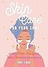 Skincare for Your Soul by Jude Chao