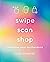 Swipe, Scan, Shop by Kate Schaefer