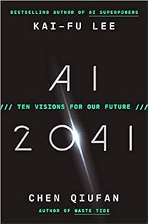 AI 2041 by Kai-Fu Lee
