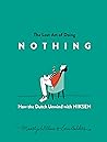 The Lost Art of Doing Nothing: How the Dutch Unwind with Niksen Book cover for The Lost Art of Doing Nothing: How the Dutch Unwind with Niksen