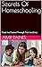 Secrets Of Homeschooling: T...