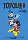 Topolino: La saga della spada di ghiaccio (I Classici del Fumetto di Repubblica - Serie Oro, #10)