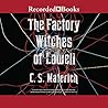 The Factory Witches of Lowell by C.S. Malerich