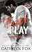 Fair Play by Cathryn Fox Fair Play by Cathryn Fox