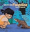 Pangolina by Jane Goodall