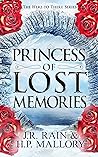 Princess of Lost Memories by J.R. Rain