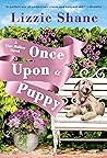 Once Upon a Puppy by Lizzie Shane