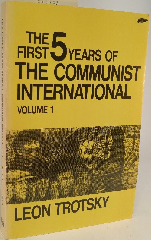 The First Five Years of the Communist International, Vol 1