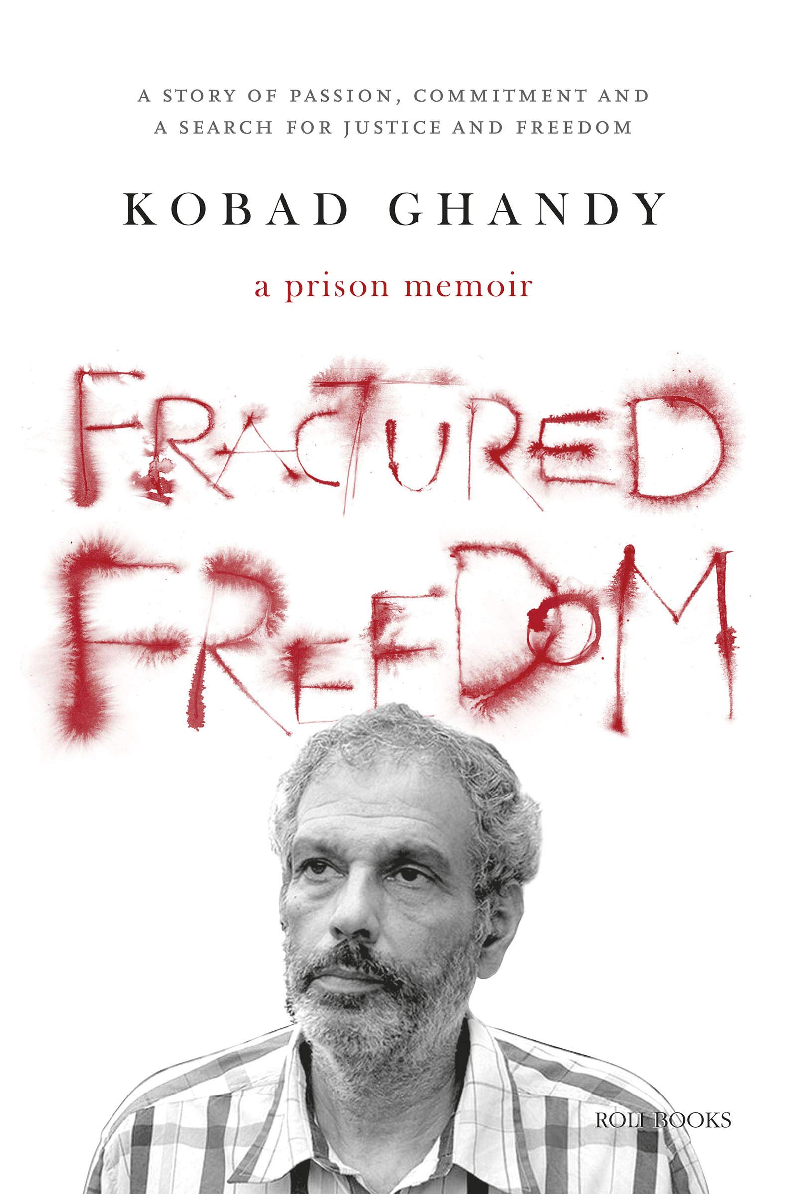 Fractured Freedom: A Prison Memoir (Kindle Edition)