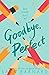 Goodbye, Perfect