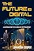 The Future is Digital: An I...