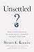 Unsettled: What Climate Science Tells Us, What It Doesn’t, and Why It Matters