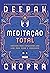 Meditação total: Práticas para conquistar uma vida mais plena e consciente (Portuguese Edition)