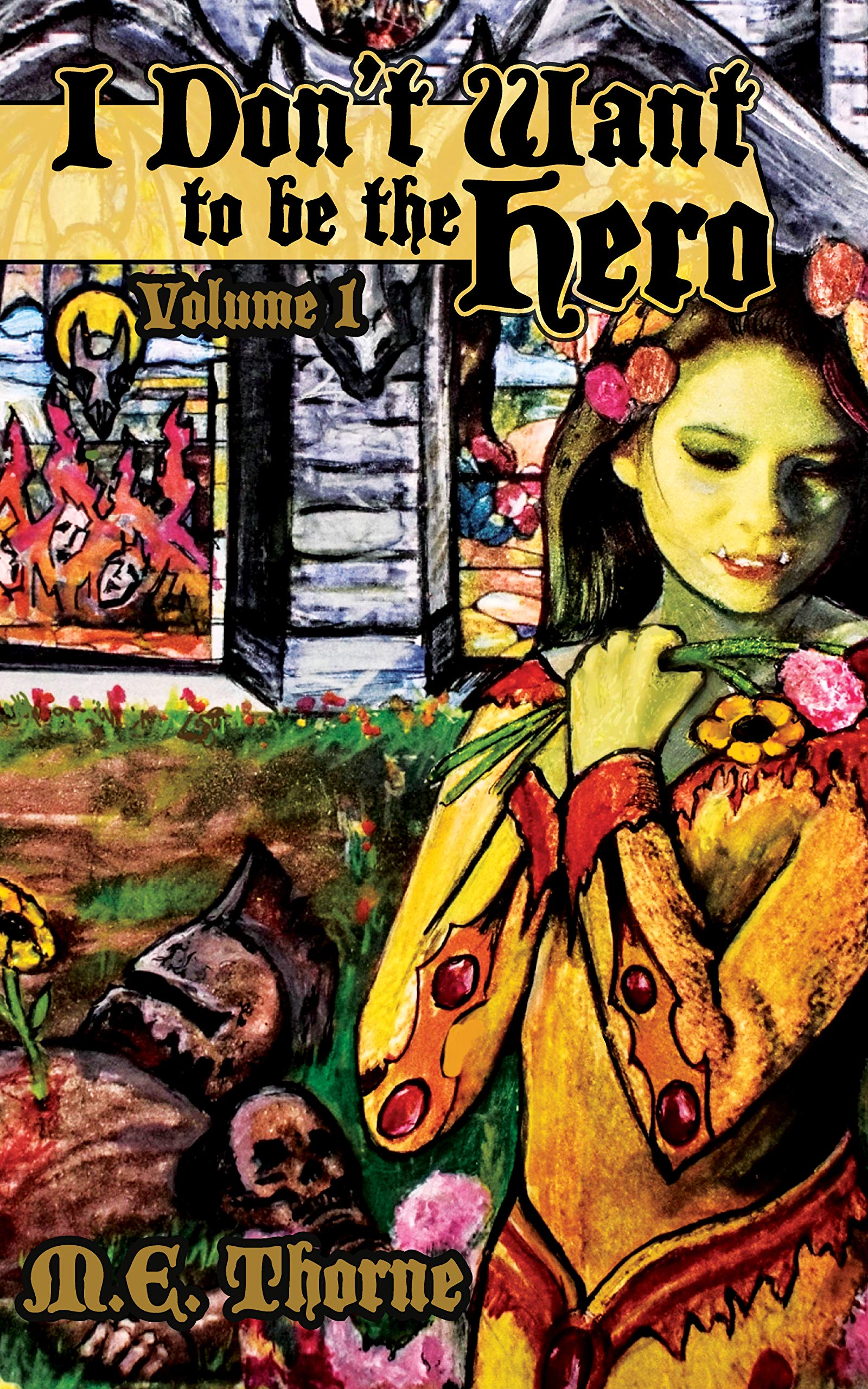 I Don't Want to Be the Hero Vol. 1 (Kindle Edition)