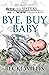 Bye, Buy Baby (The Sisters,...