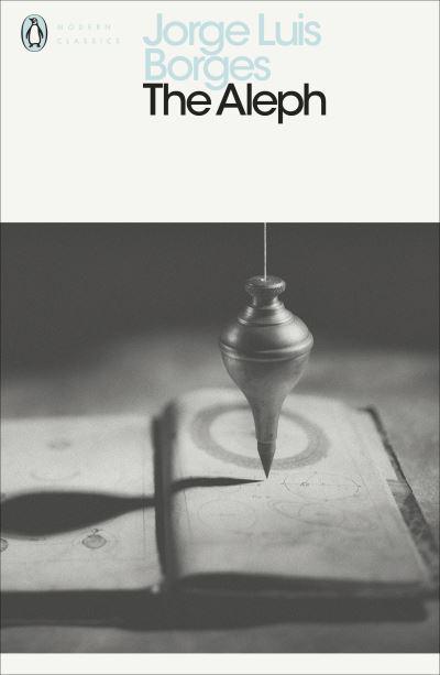 The Aleph : including the prose fictions from The Maker