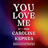 You Love Me by Caroline Kepnes