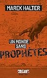 Alerte - Un monde sans prophètes (French Edition)