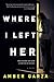 Where I Left Her