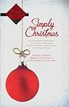 Simply Christmas: All Done With the Dashing/No Holly, No Ivy/O Little Town of Progress/My True Love Gave to Me (Inspiration Romance Collection)