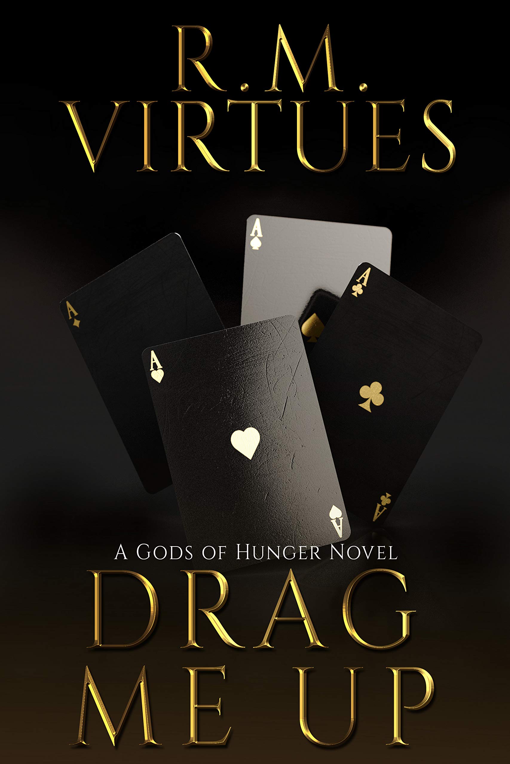 Drag Me Up (Gods of Hunger, #1)