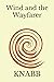 Wind and the Wayfarer