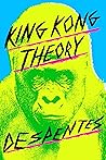 King Kong Theory