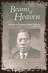 Beams of Heaven by Charles Albert Tindley
