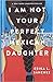I Am Not Your Perfect Mexican Daughter by Erika L. Sánchez
