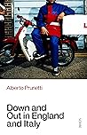 Down and Out in England and Italy
