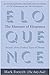The Elements of Eloquence: Secrets of the Perfect Turn of Phrase