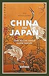China und Japan: Zwei Reiche unter einem Himmel (German Edition)