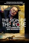 The Sign of the Rose: After The Famine, young lovers escape Ireland - reuniting families overcoming threats and challenges for a brighter future (Love should never be this hard Book 1)