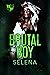Brutal Boy (Willow Heights ...