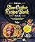 The XXL Slow Cooker Recipe Book for UK by Food Club UK