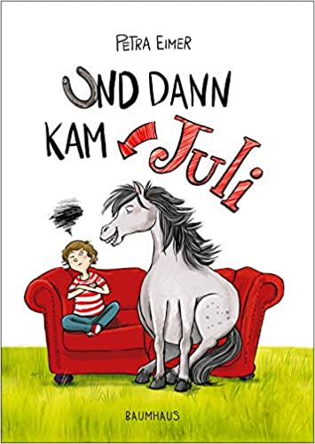 Und dann kam Juli (Juli, #1)