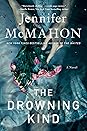 The Drowning Kind by Jennifer  McMahon